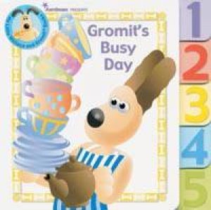 Gromit's Busy Day by Animations Aardman