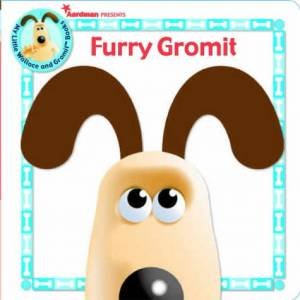 Wallace & Grommit: Furry Gromit by Animations Aardman