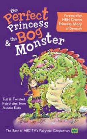 The Perfect Princess And The Bog Monster by Various