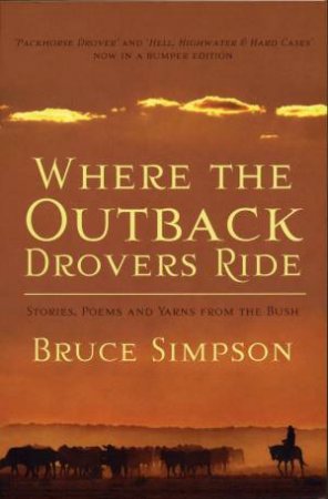 Where The Outback Drovers Ride by Bruce Simpson