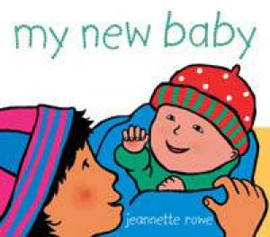 My New Baby by Jeannette Rowe