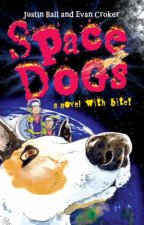 Space Dogs A Novel With Bite