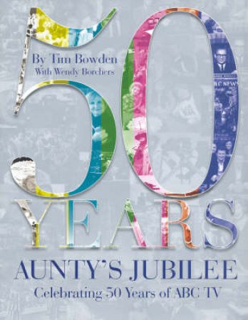 Aunty's Jubilee by Tim Bowden