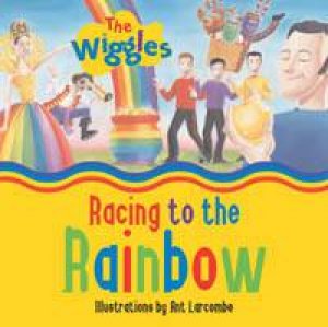 Racing to the Rainbow by The Wiggles