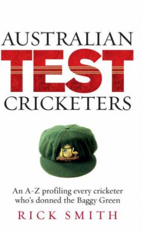 Australian Test Cricketers by Rick Smith