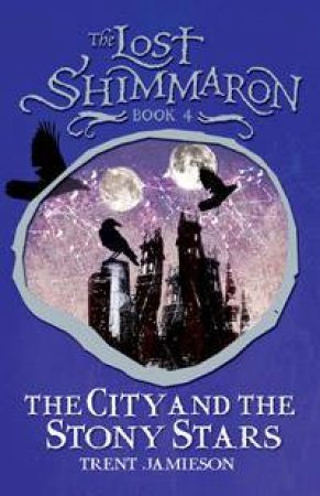 The City And The Stony Stars by Trent Jamieson