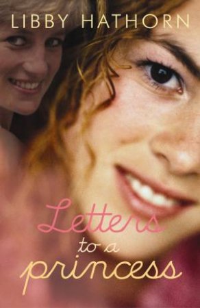 Letters To A Princess by Libby Hathorn