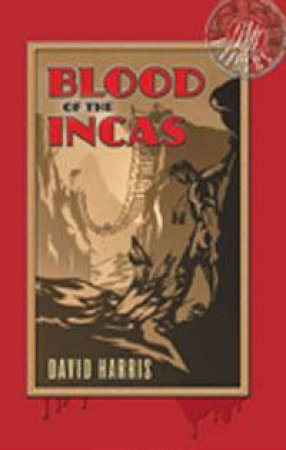 Blood Of The Incas by David Harris