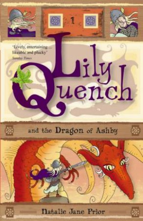 Lily Quench And The Dragon Of Ashby by Natalie Jane Prior