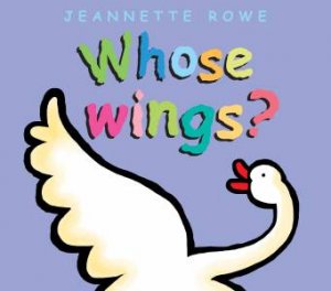 Whose Wings? by Jeannette Rowe