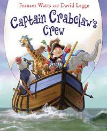 Captain Crabclaw's Crew by Frances Watts