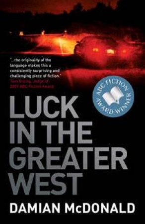 Luck in the Greater West by Damian McDonald