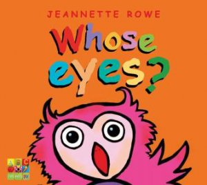 Whose Eyes? by Jeannette Rowe