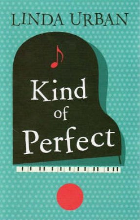 Kind Of Perfect by Linda Urban