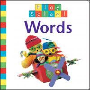 Play School: Words by Play School 