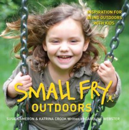 Small Fry: Outdoors by Katrina Crook & Susie Cameron