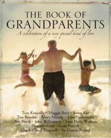 Book of Grandparents: A celebration of a very special kind of love by Various