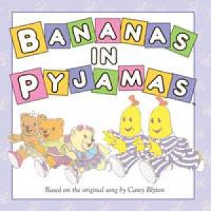 Bananas in Pyjamas by Carey Blyton