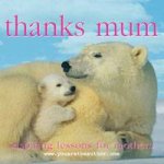 Thanks Mum Inspiring lessons for mothers