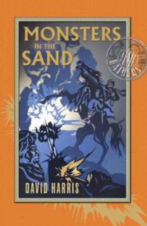 Monsters in the Sand by David Harris