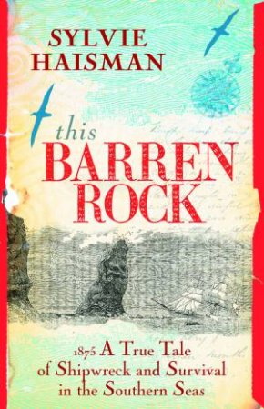 This Barren Rock: A True Tale of One Woman and Forty-Seven Men by Sylvie Haisman