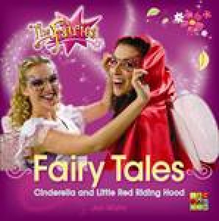 Fairies: Fairy Tales -- Cinderella and Little Red Riding Hood by Jen Watts