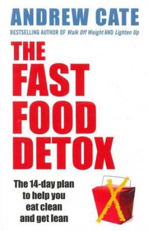 The Fast Food Detox by Andrew Cate