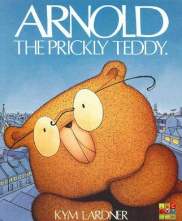 Arnold the Prickly Teddy by Kym Lardner