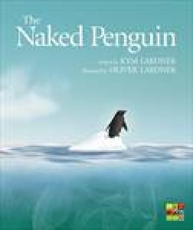 The Naked Penguin by Kym Lardner