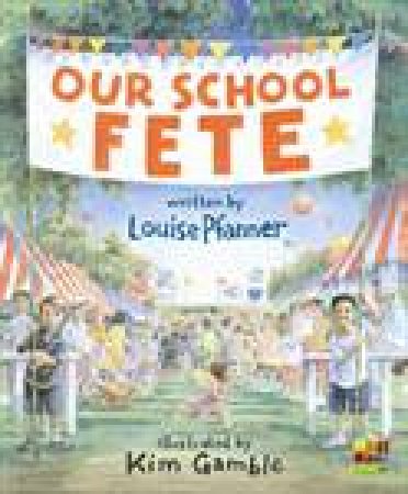 Our School Fete by Louise Pfanner