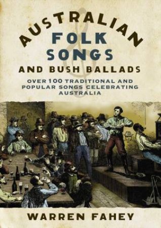 Australian Folk Songs And Bush Ballads by Warren Fahey