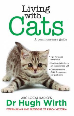 Living With Cats: A commonsense guide by Dr Hugh Wirth