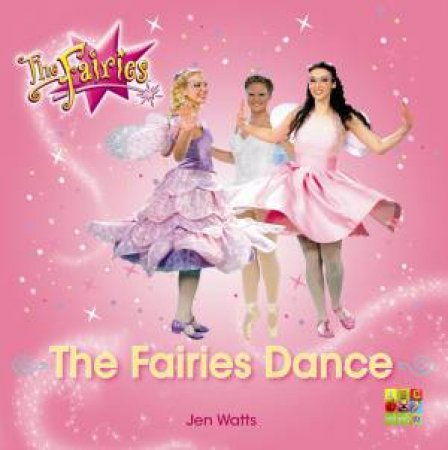 The Fairies Dance by Jen Watts