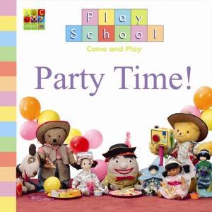 Party Time! by Play School