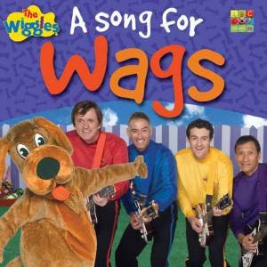 A Song for Wags by The Wiggles