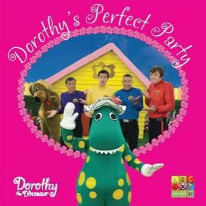 Dorothy's Perfect Party by The Wiggles