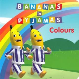 Bananas in Pyjamas: Colours by Star Southern