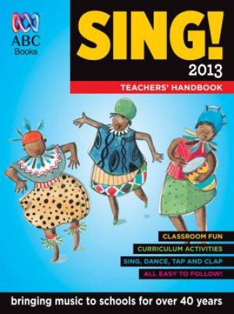 Sing! 2013 Teachers Handbook by ABC books