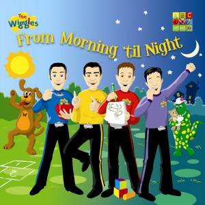 From Morning 'til Night by The Wiggles 