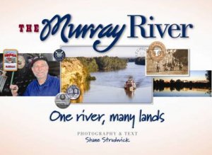 Murray River: One River, Many Lands by Shane Strudwick