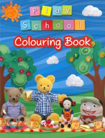 Play School Colouring Book by Various