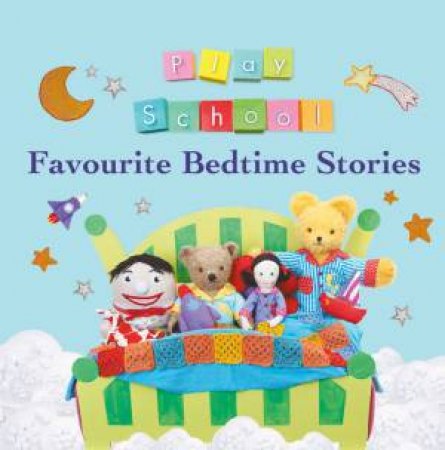 Play School Favourite Bedtime Stories by School Play