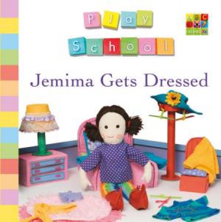 Jemima Gets Dressed by School Play