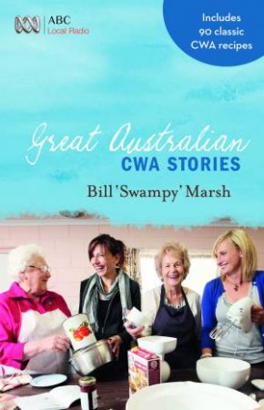 Great Australian CWA Stories by Bill Marsh