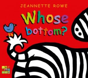 Whose Bottom? by Jeannette Rowe