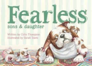 Fearless: Sons and Daughter by Sarah Davis & Colin Thompson