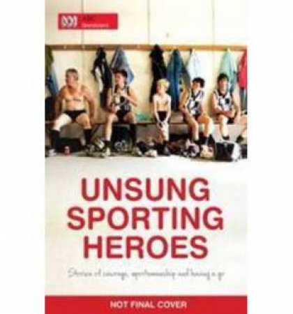 ABC Grandstand's Unsung Sporting Heroes by Grandstand ABC