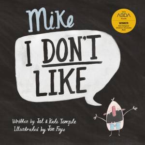 Mike I Don't Like by J Temple & K Temple