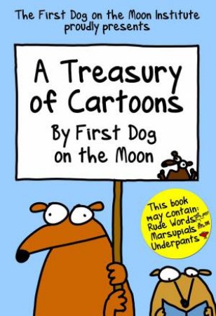 A Treasury of Cartoons by Dog on the Moon First