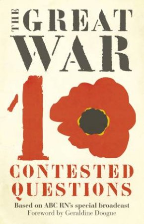 The Great War: Ten Contested Questions by Hazel Flynn